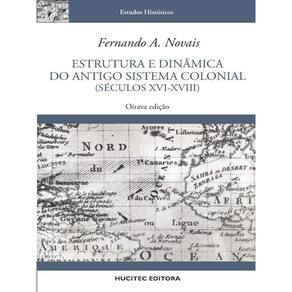 Estrutura E Dinâmica Do Antigo Sistema Colonial (Séculos Xvi-Xviii)