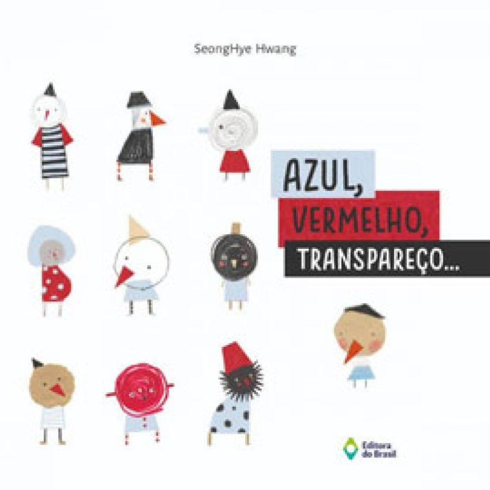 Azul, Vermelho, Transpareço...