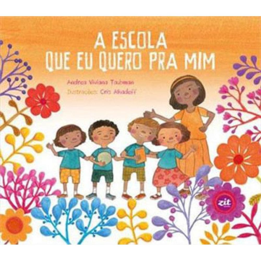 Escola Que Eu Quero Pra Mim, A