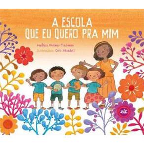 Escola Que Eu Quero Pra Mim, A