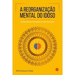 A Reorganização Mental Do Idoso