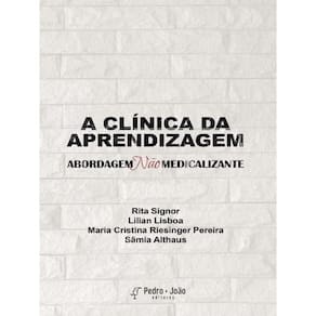 A Clínica Da Aprendizagem - Abordagem Não Medicalizante