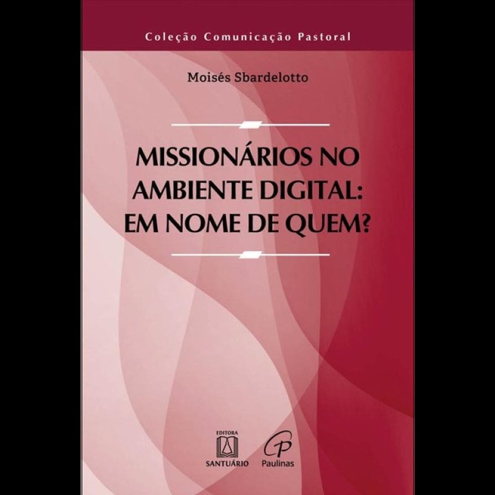 Missionários No Ambiente Digital - Vol. 1