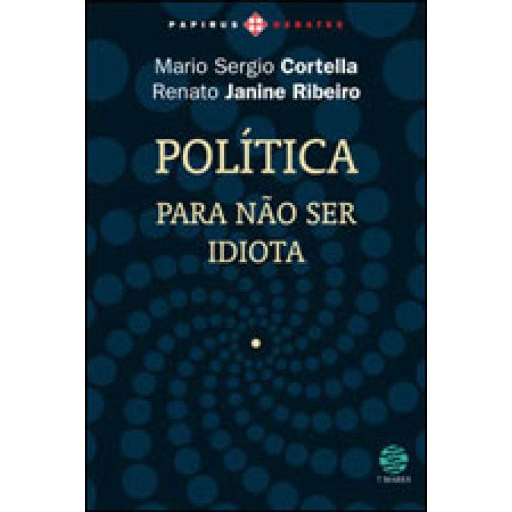 Política: Para Não Ser Idiota