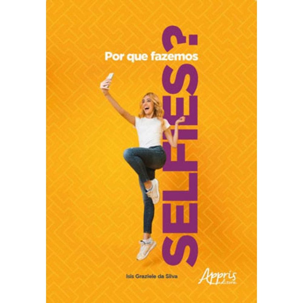 Por Que Fazemos Selfies?