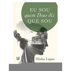 Eu Sou Quem Deus Diz Que Sou