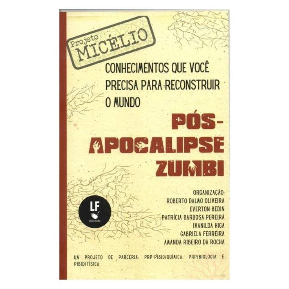 Conhecimentos Que Você Precisa Para Reconstruir O Mundo Pós-Apcalipse
