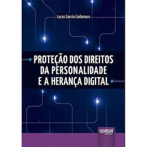 Proteção Dos Direitos Da Personalidade E A Herança Digital