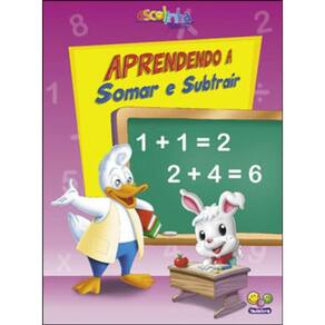 Aprendendo Matemática:Somar E Subtrair (Escolinha Todolivro)