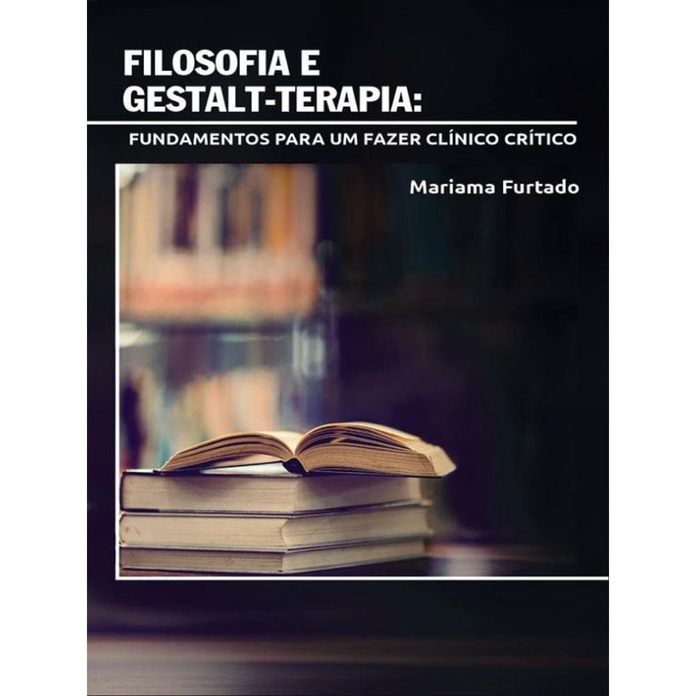Filosofia E Gestalt-Terapia