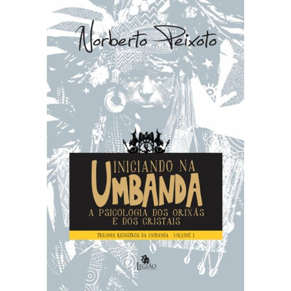 Iniciando Na Umbanda - Vol. 1