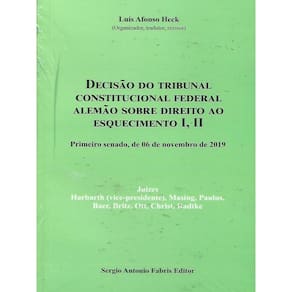 Decisão Do Tribunal Constitucional Federal Alemão Sobre Direito Ao Esquecimento I - Ii - 2023