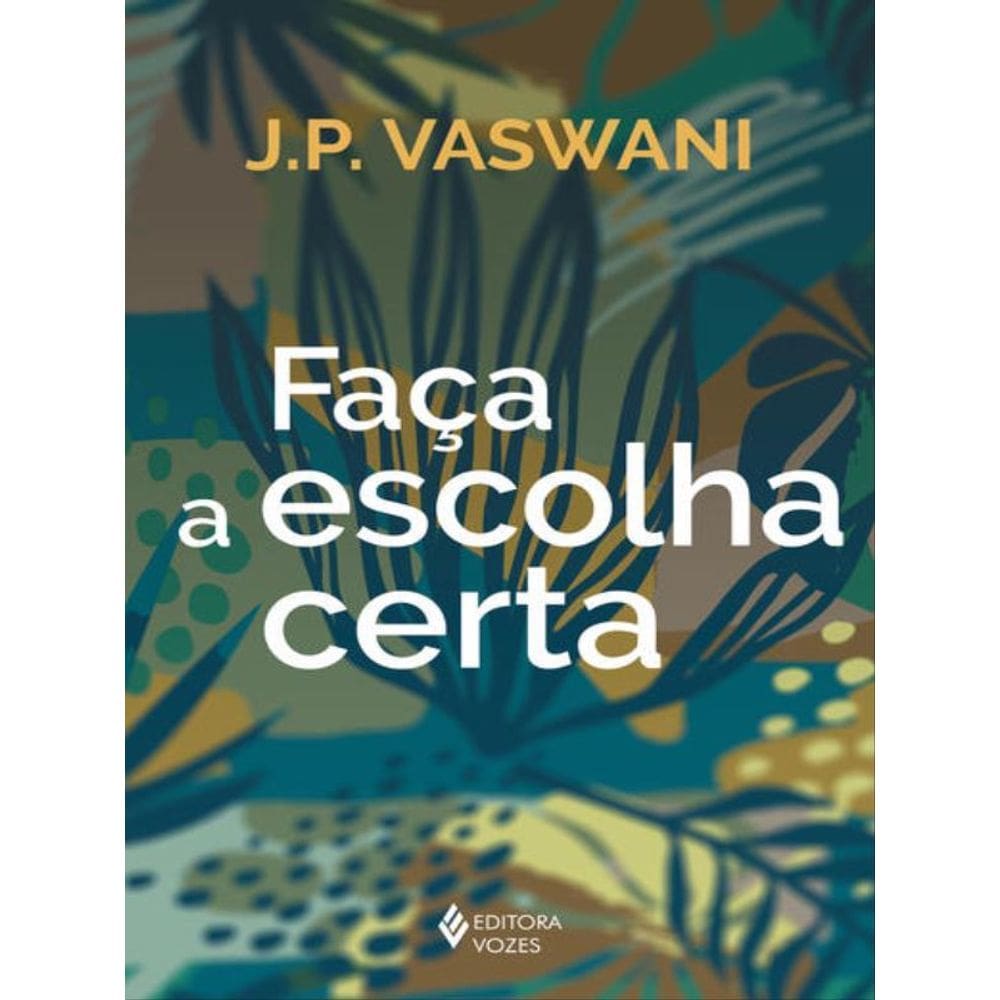 Faça A Escolha Certa