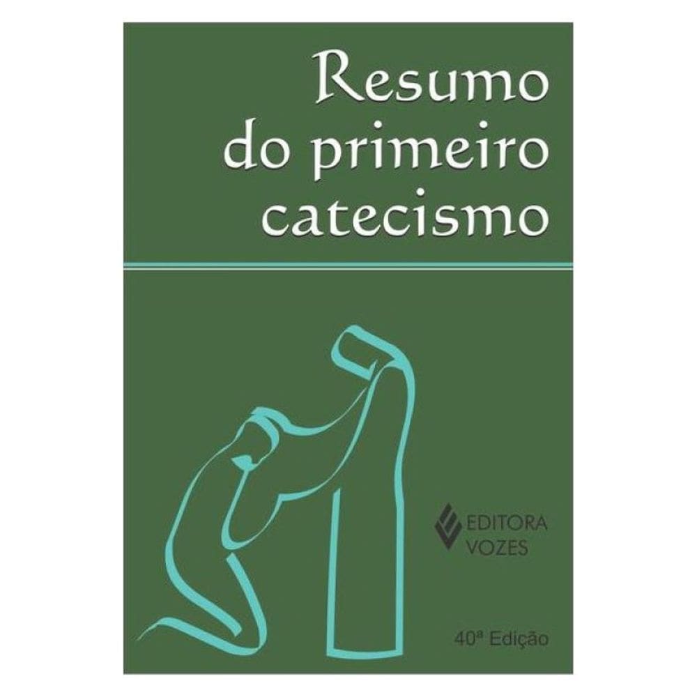 Resumo Do Primeiro Catecismo
