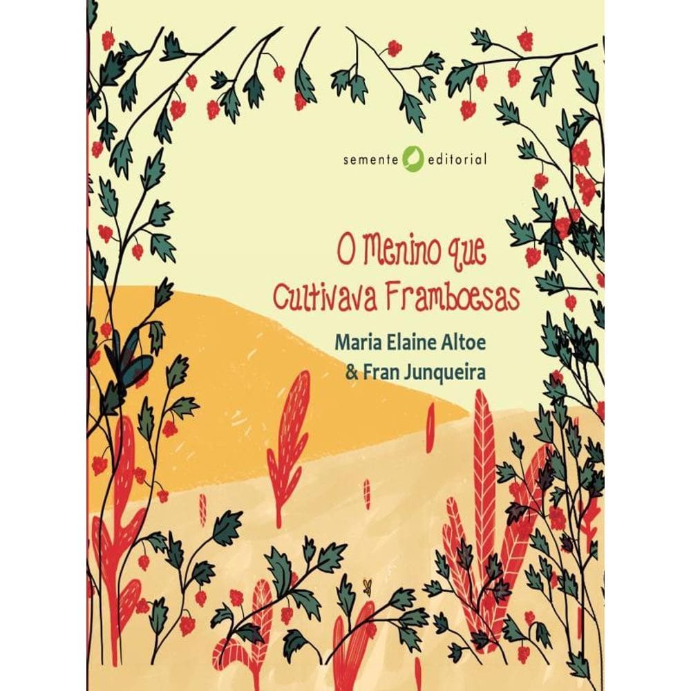 O Menino Que Cultivava Framboesas