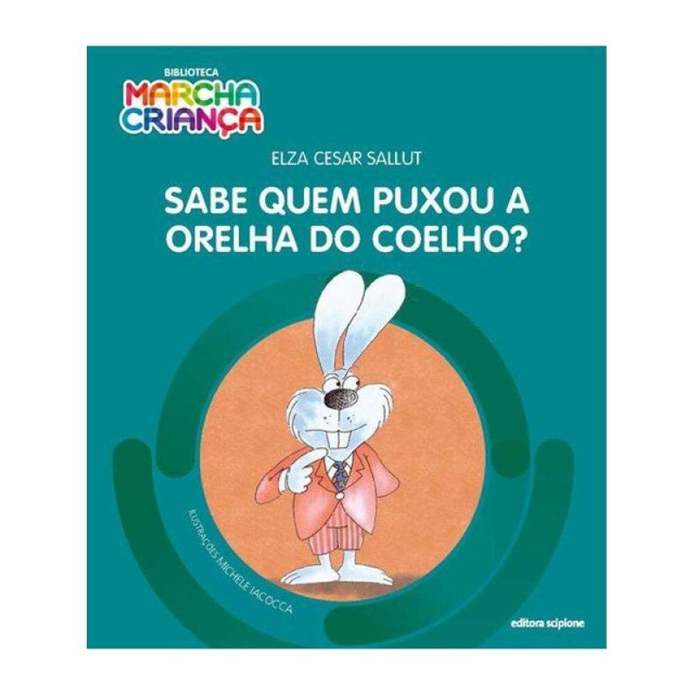 Sabe Quem Puxou A Orelha Do Coelho?