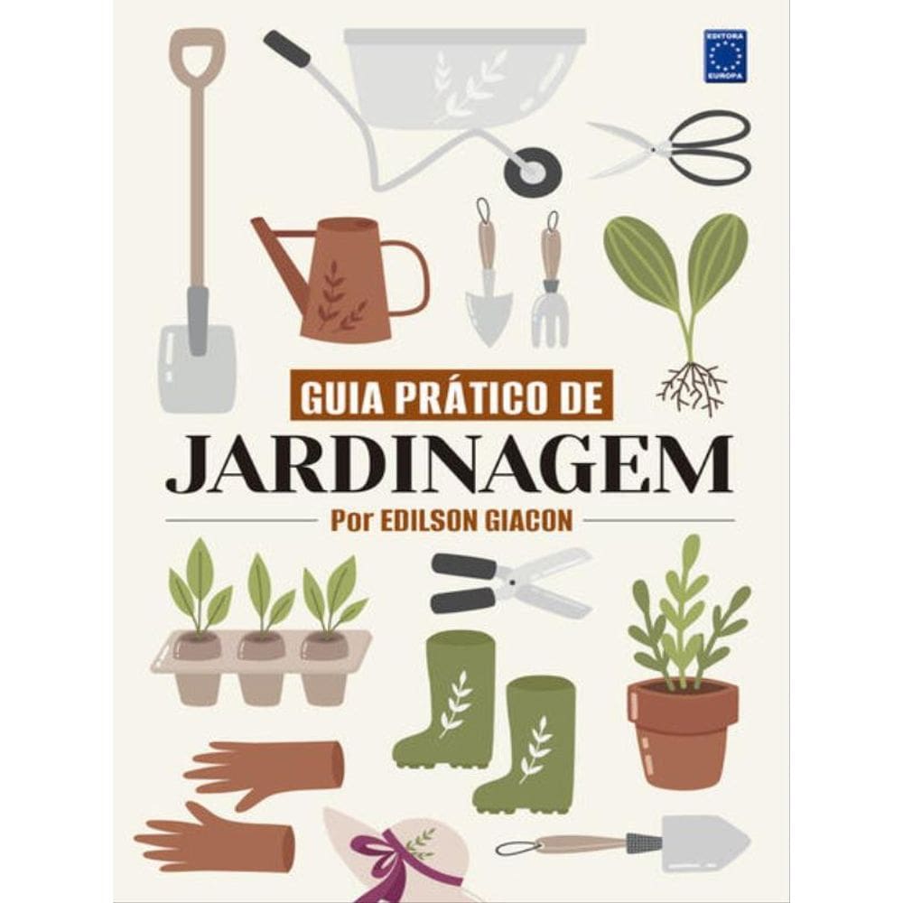 Guia Prático De Jardinagem - Por Edilson Giacon