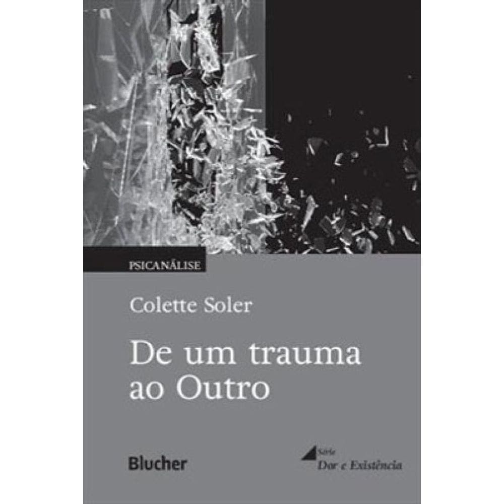 De Um Trauma Ao Outro