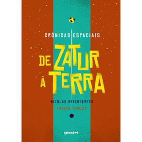 Crônicas Espaciais – De Zatur À Terra - Vol. 1