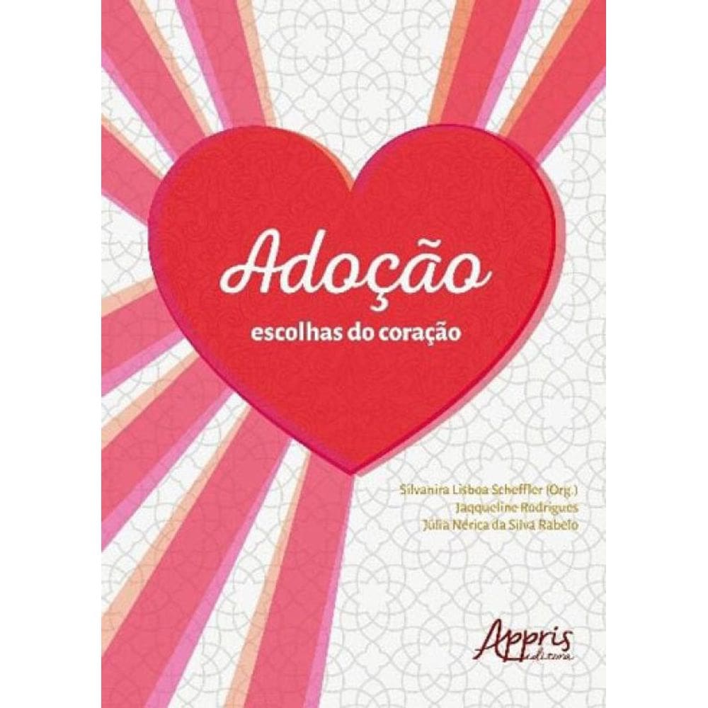 Adoção - Escolhas Do Coração