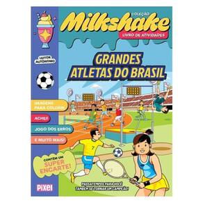 Coleção Milkshake - Grandes Atletas Do Brasil