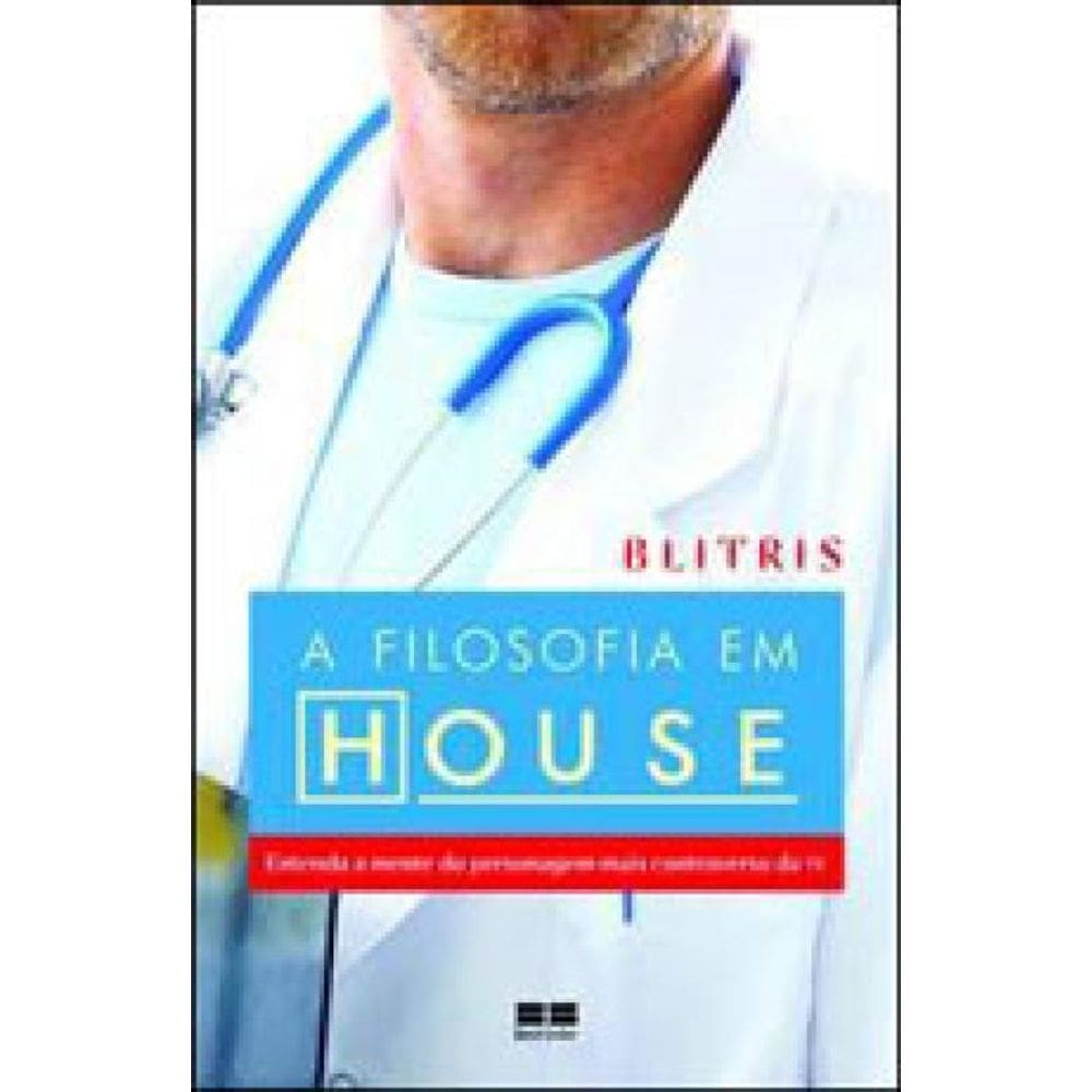 Filosofia Em House, A