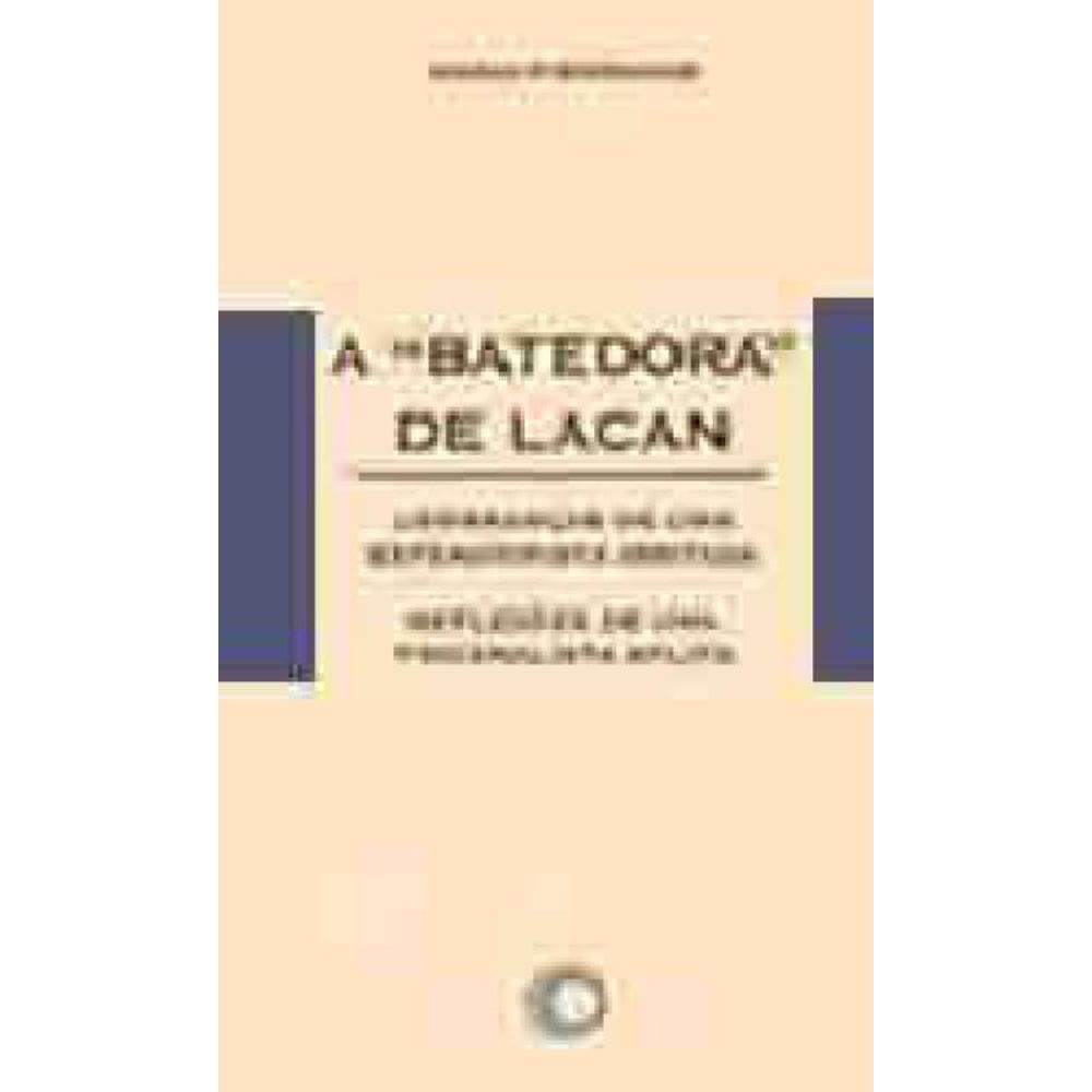 A Batedora De Lacan
