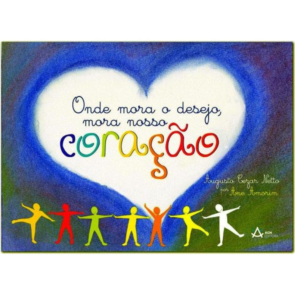 Onde Mora O Desejo, Mora Nosso Coração