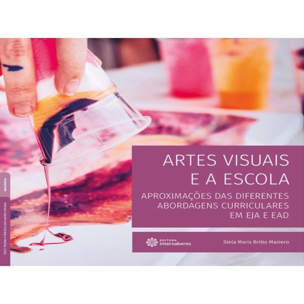 Artes Visuais E A Escola: