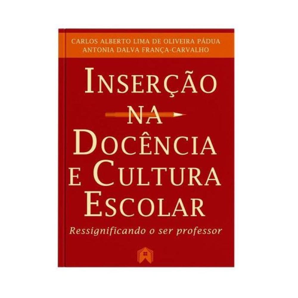 Inserção Na Docência E Cultura Escolar