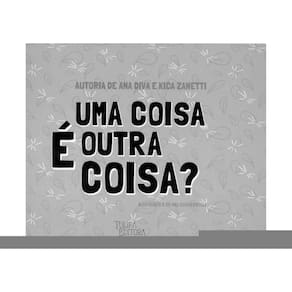 Uma Coisa E Outra Coisa?