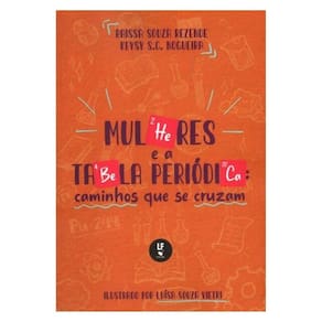 Mulheres E A Tabela Periódica: Caminhos Que Se Cruzam