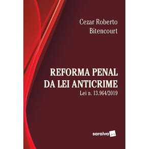 Reforma Penal Sob A Ótica Da Lei Anticrime (Lei Nº 13.964/2019) - 1ª Edição 2020