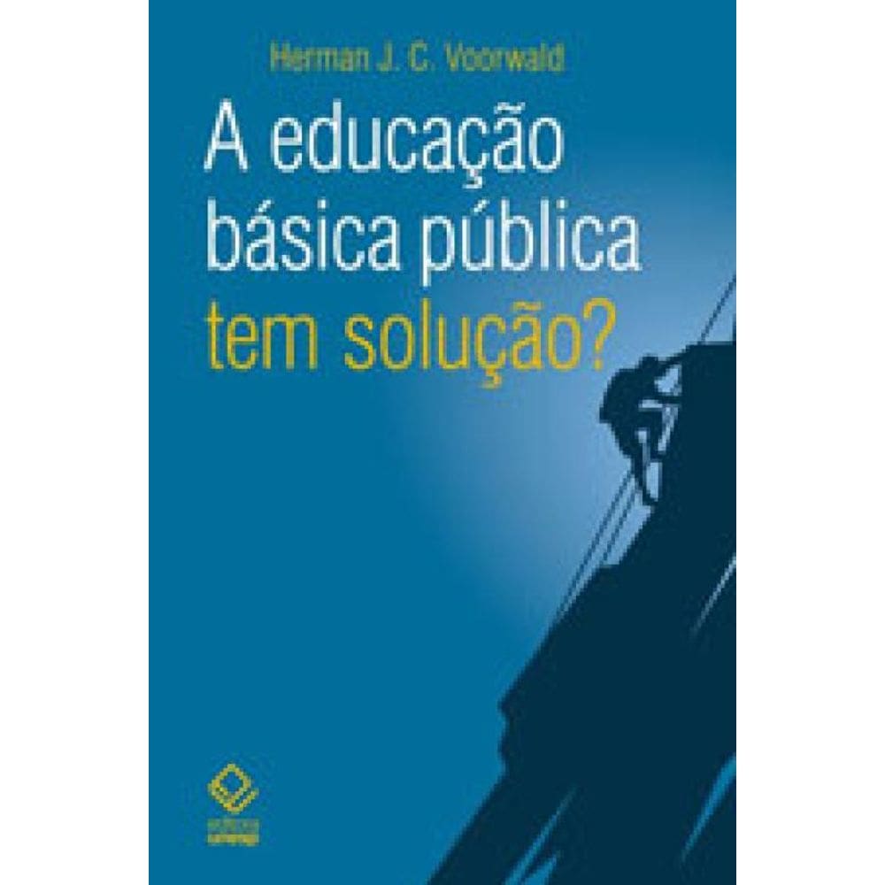 A Educação Básica Pública Tem Solução?