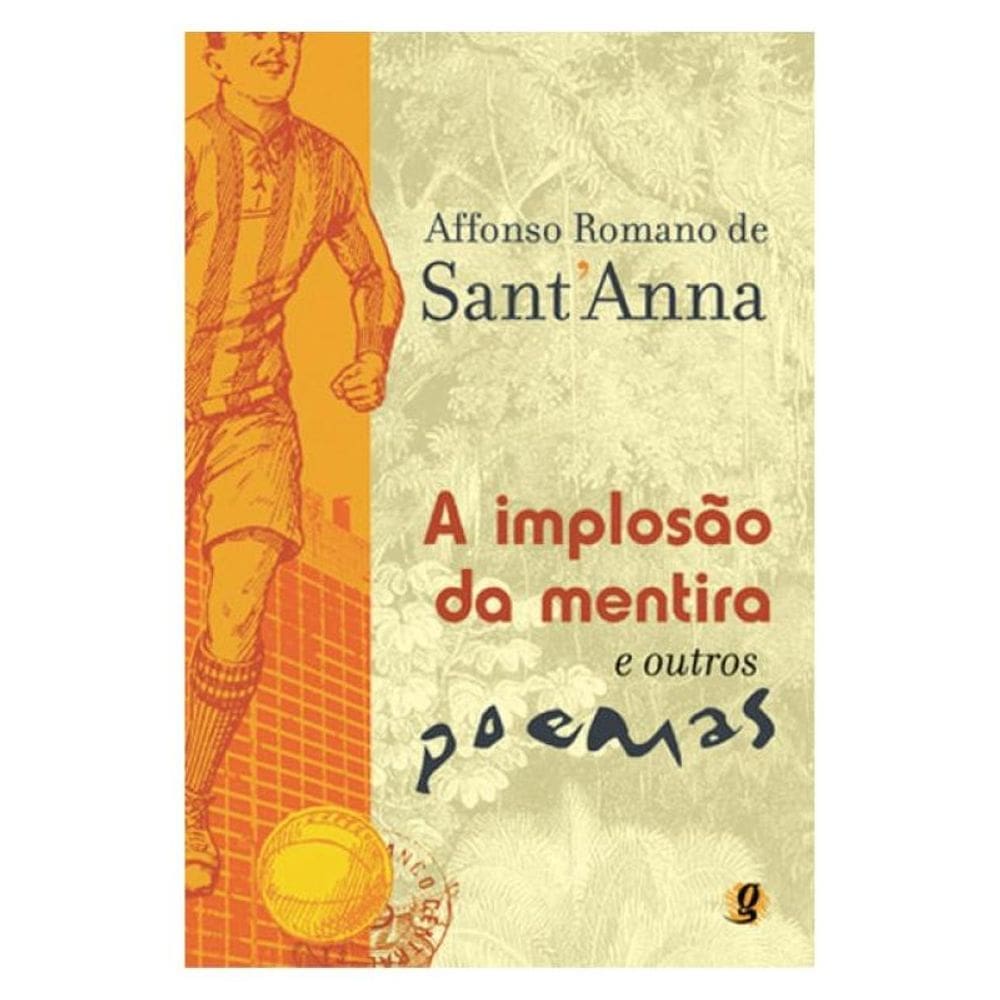 A Implosão Da Mentira E Outros Poemas
