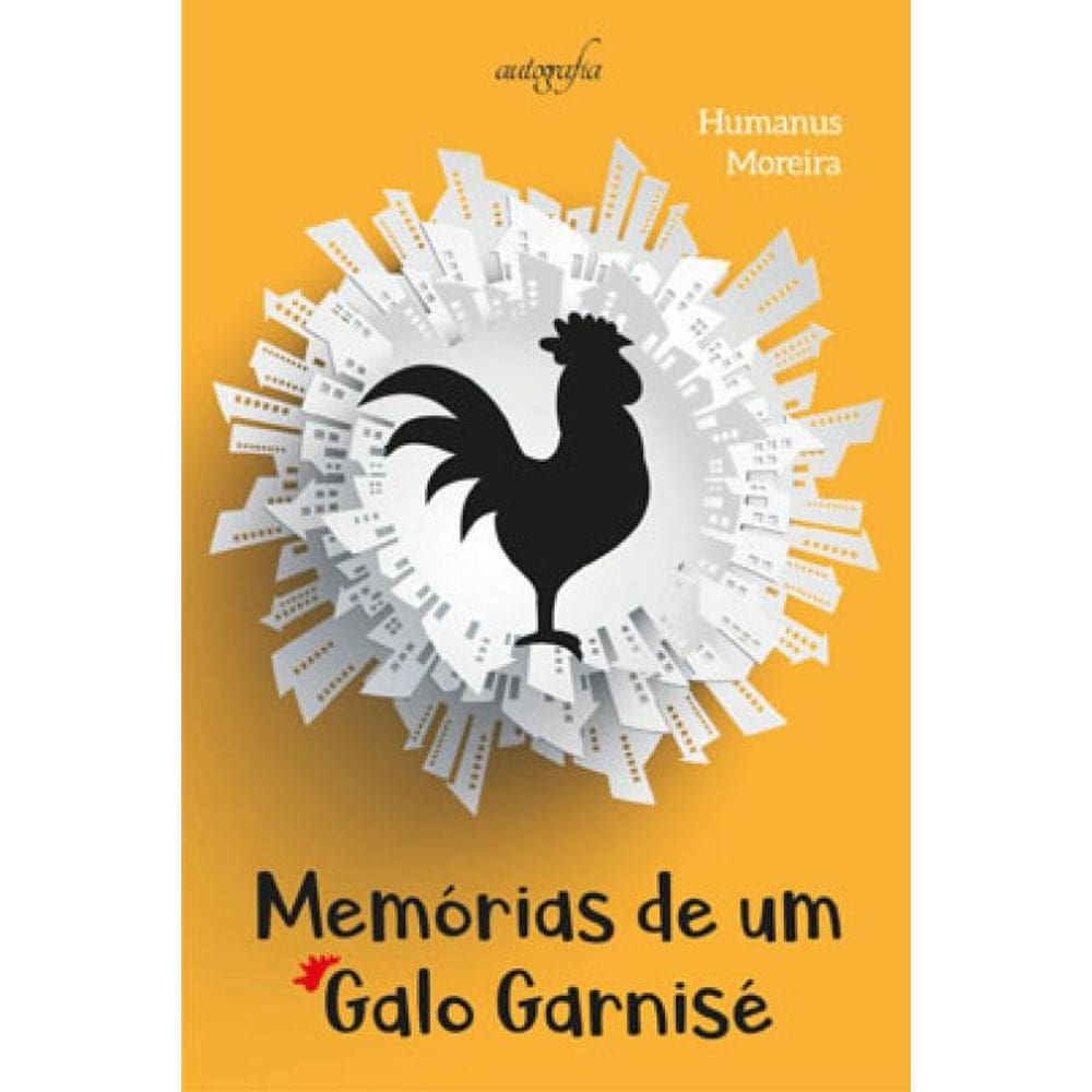 Memórias De Um Galo Garnisé