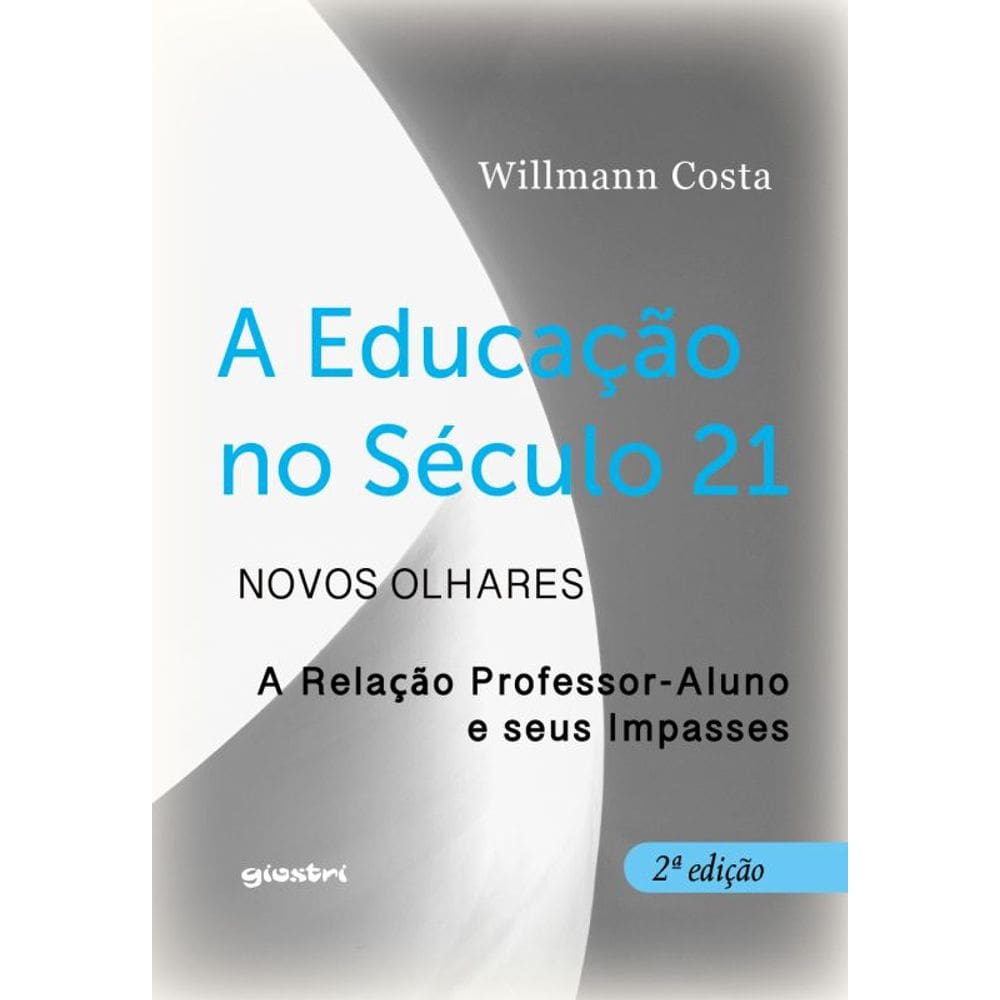 A Educação No Século 21 - Novos Olhares