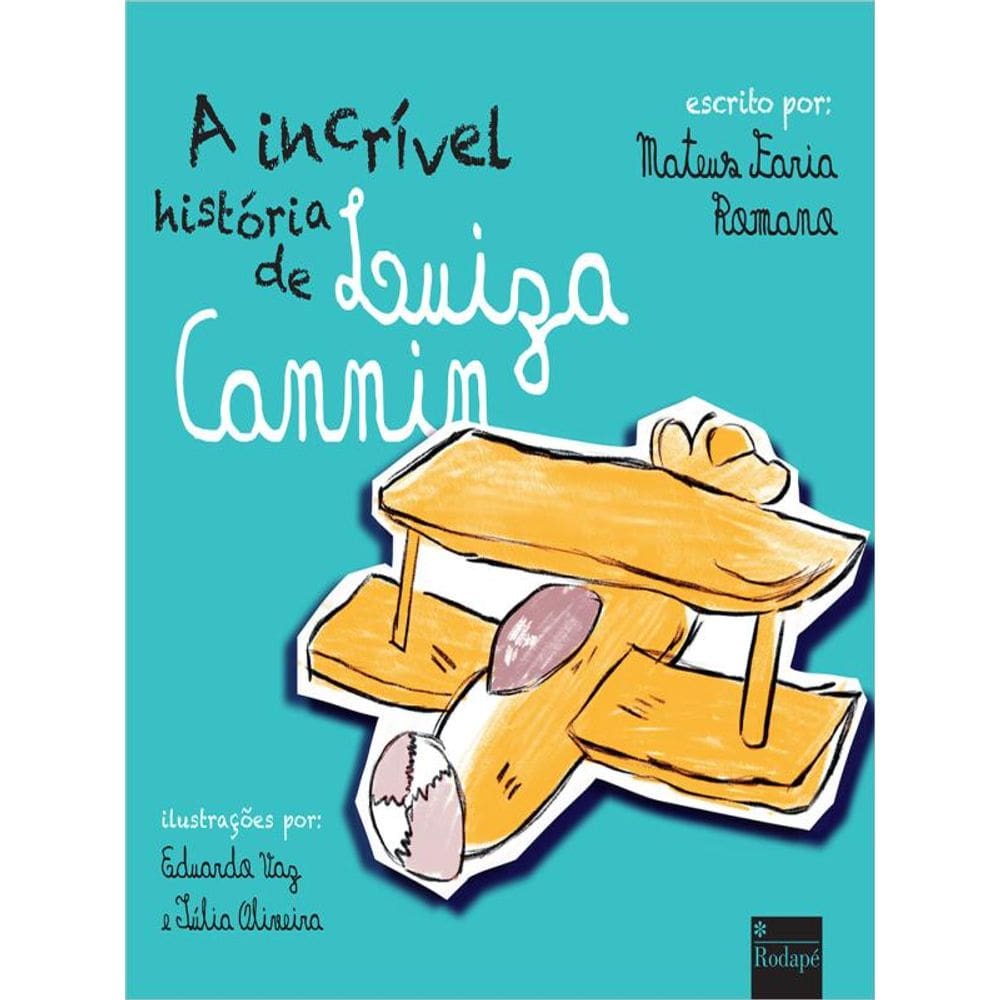 A Incrível História De Luiza Cannin