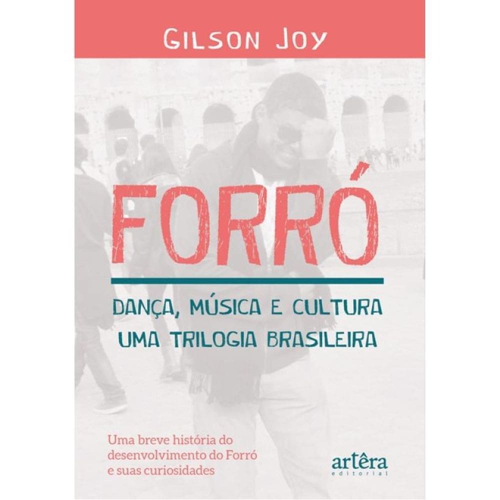 Forró - Dança, Música E Cultura