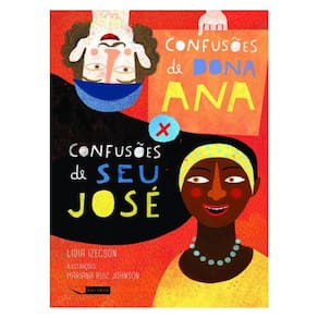 Confusões De Dona Ana X Confusões De Seu José