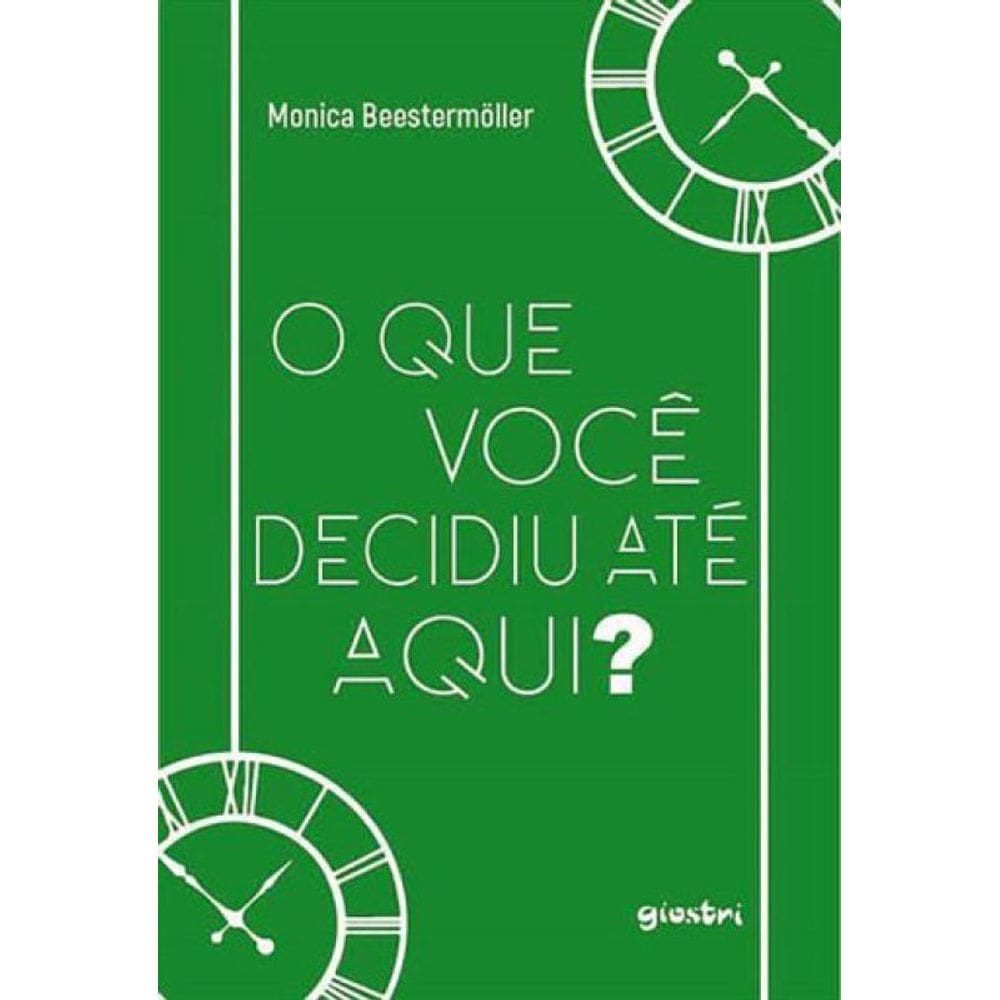 O Que Você Decidiu Até Aqui?