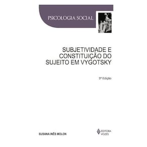 Subjetividade E Constituição Do Sujeito Em Vygotsky