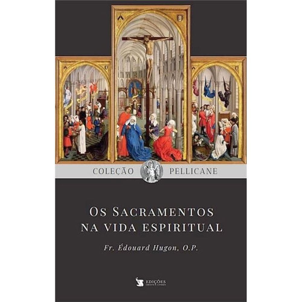 Os Sacramentos Na Vida Espiritual