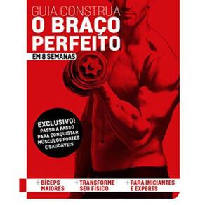 Guia Construa O Braço Perfeito Em 8 Semanas