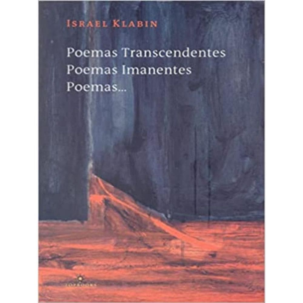 Poemas Transcendentes, Poemas Imanentes, Poemas...