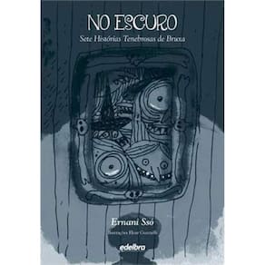 No Escuro - Sete Histórias Tenebrosas De Bruxa