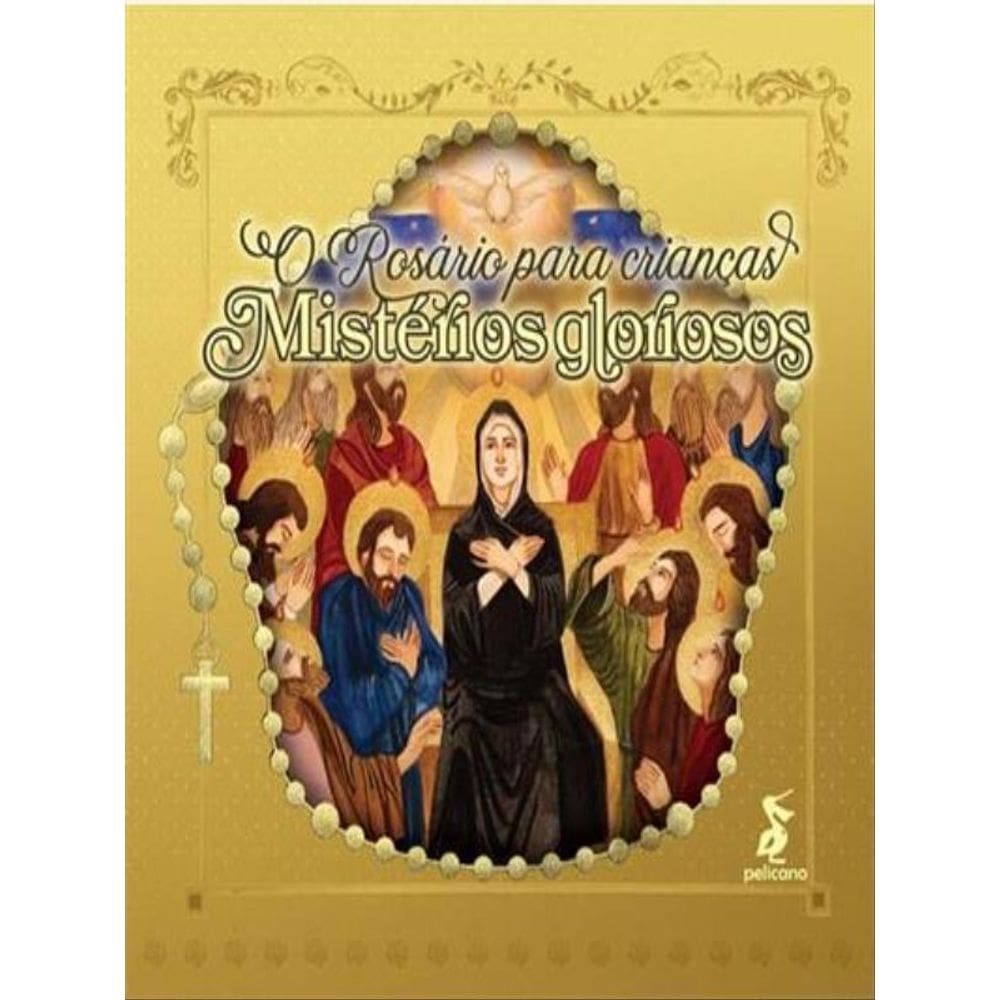 O Rosário Para Crianças - Mistérios Gloriosos