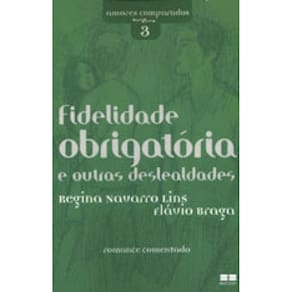Fidelidade Obrigatória E Outras Deslealdades