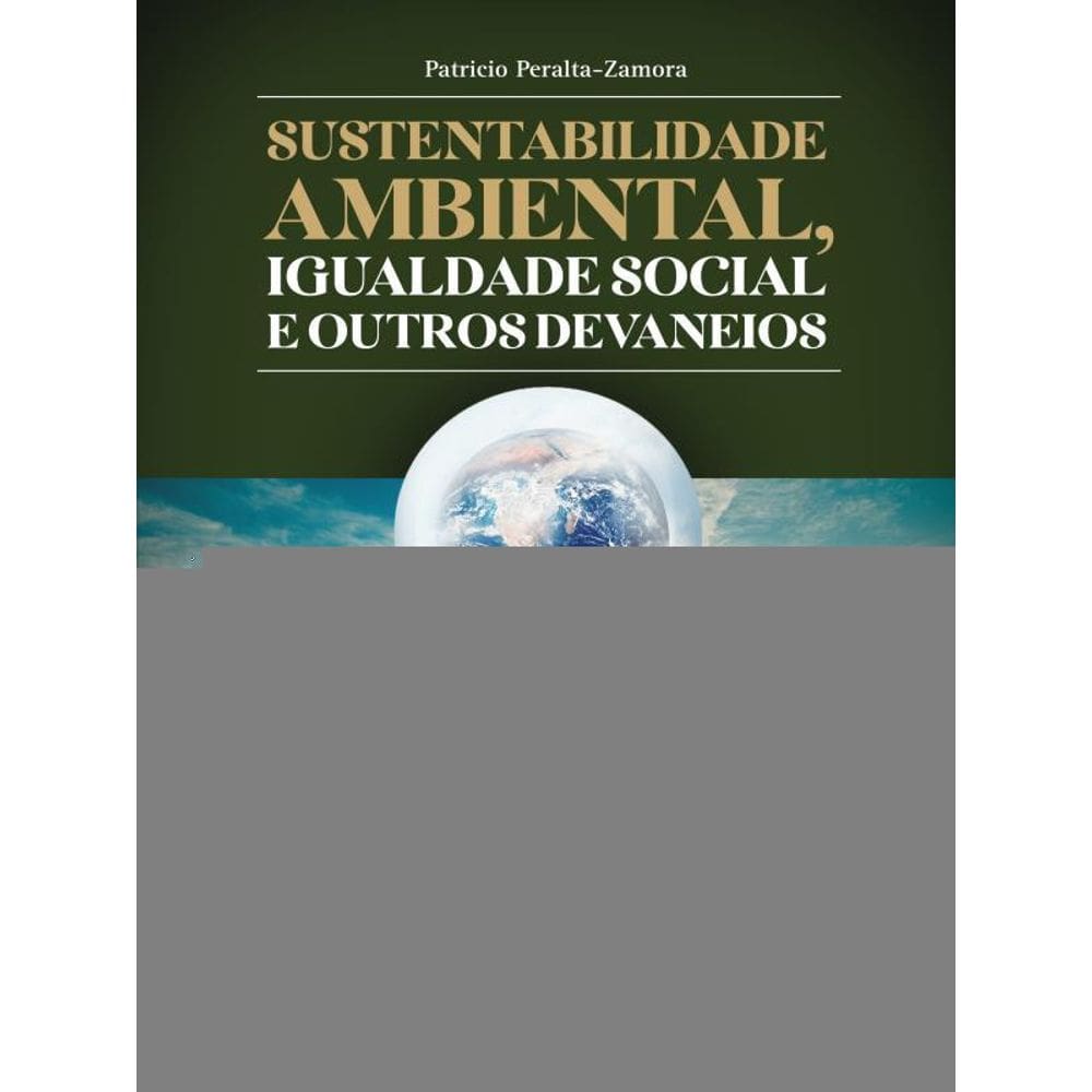 Sustentabilidade Ambiental, Igualdade Social E Outros Devaneios
