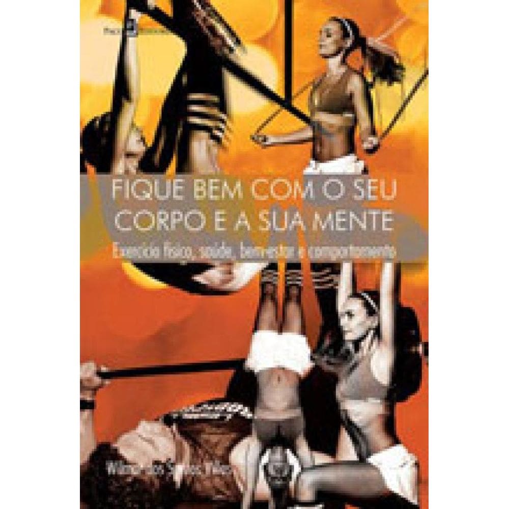 Fique Bem Com O Seu Corpo E A Sua Mente